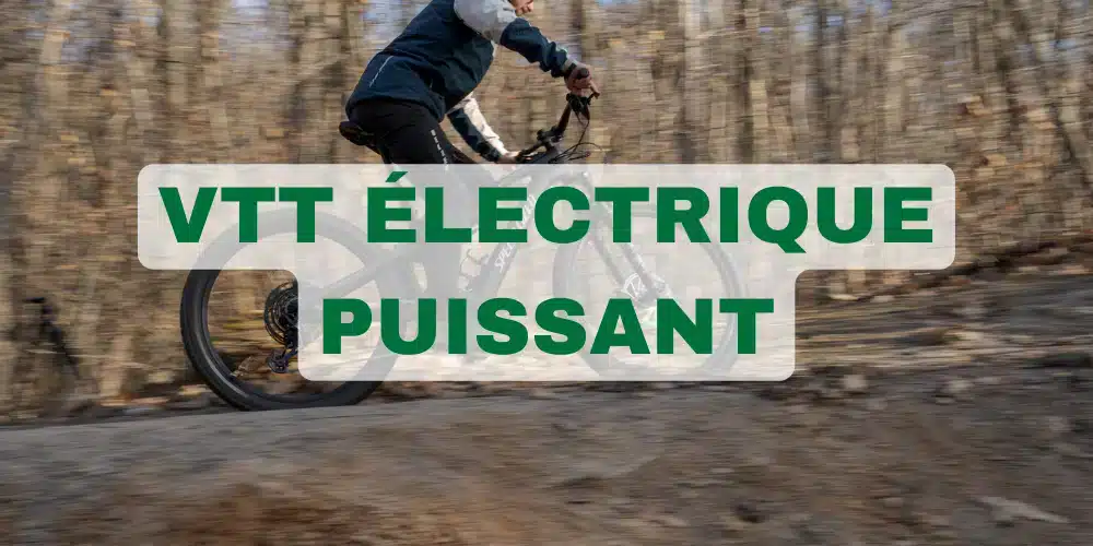 Vtt le plus online puissant